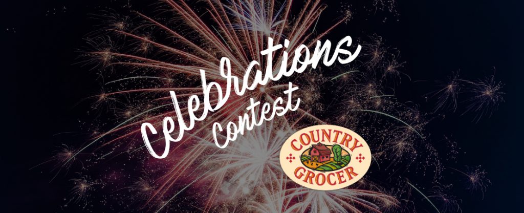 Country Grocer ‘Celebrations’ Contest